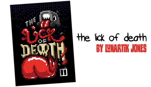 Lick of Death by Lunartik Jones