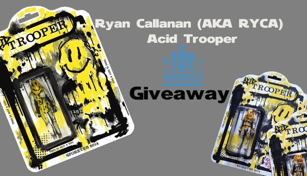 Ryan-Callanan-AKA-RYCA--Acid-Trooper-The-Toy-Chronicle--Giveaway-Banner-ver-2-