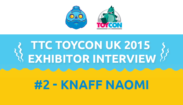 knaffnaomi_ttc_toyconuk_interview