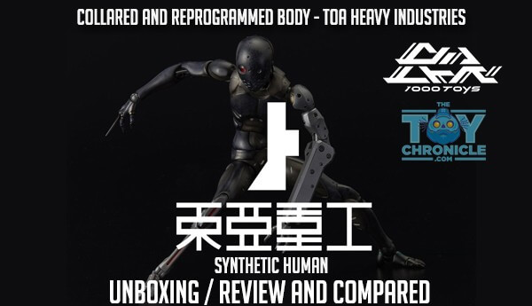 The-toy-chronicle-Collared-and-Reprogrammed-Body---TOA-Heavy-Industries-by-1000toys-ttc-banner-