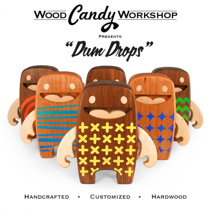 Wood Candy Dum Drops by wood candy workshop DCon 2015 together