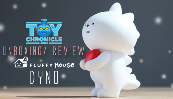 DYNO-by-Fluffy-House-Unboxing-Review