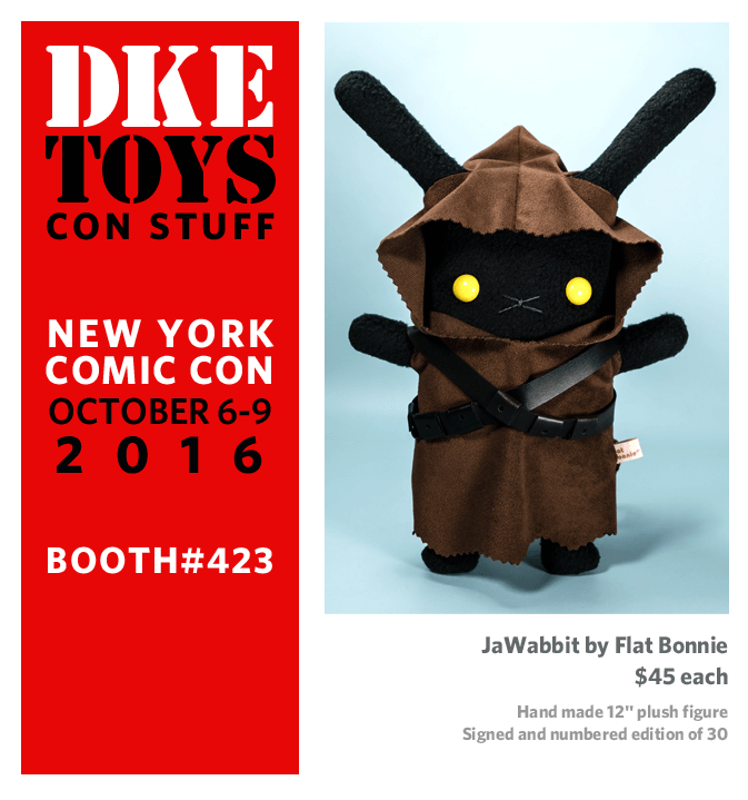 Flat Bonnie created a special version of their famous little bunny in cosplay as JaWabbit for New York Comic Con. Each handmade and hand sewn piece is made from soft fleece, vinyl pleather and safety eyes. They are 12" tall, signed and limited to 30 pieces and retail for $45 each. Flat Bonnie helps raise awareness of abandoned animals, and the importance of adopting when you are ready for a new friend. A generous portion of sales is donated to bunny/animal rescue organizations monthly. Flat Bonnie plushes are made with 100% animal friendly products.