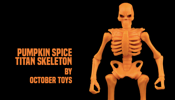 pumpkin-spice-titan-october-toys-featured