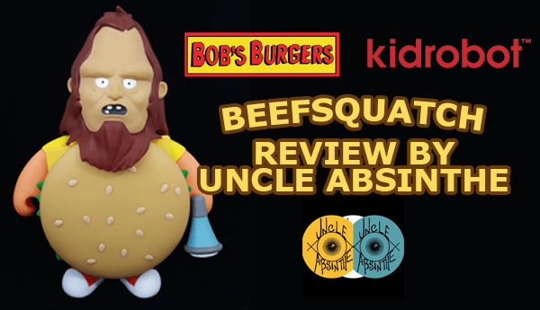 beefsquatch-review-bobsburgers-kidrobot-uncle-absinthe