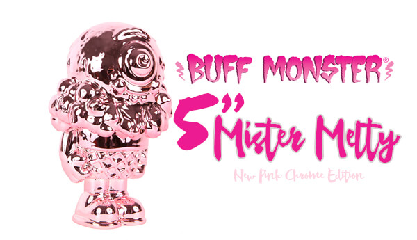 New Pink Chrome Mister Melty By Buff Monster
