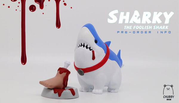 SHARKY The FOOLISH SHARK By CHUBBY BEAR STUDIO Pre-order Info