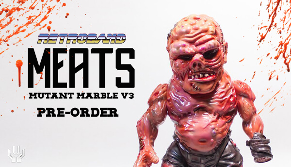 MEATS MUTANT MARBLE V3 LIMITED PREORDER By RETROBAND x Unbox