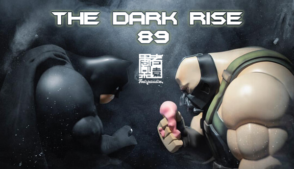 The Dark Rise 89 By Fools Paradise BATMAN TTC