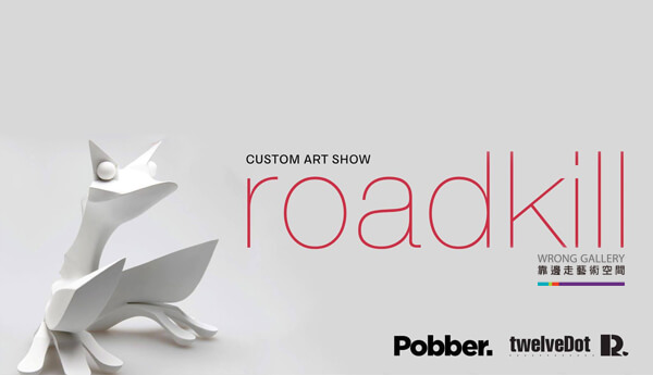 twelveDot x Pobber Roadkill custom show at Wrong Gallery TTC