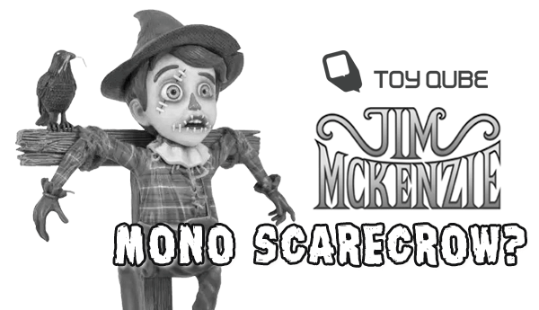 mono-scarecrow-jimmckenzie-toyqube-featured