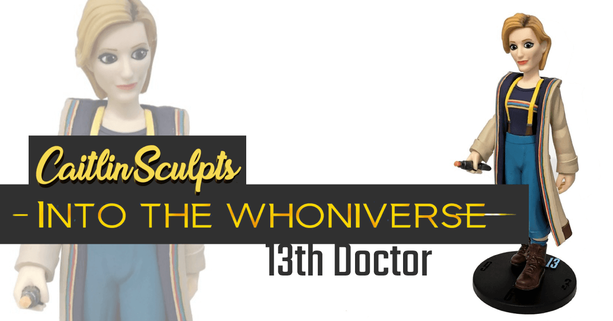 13th-doctor-into-the-whoniverse-caitlinsculpts