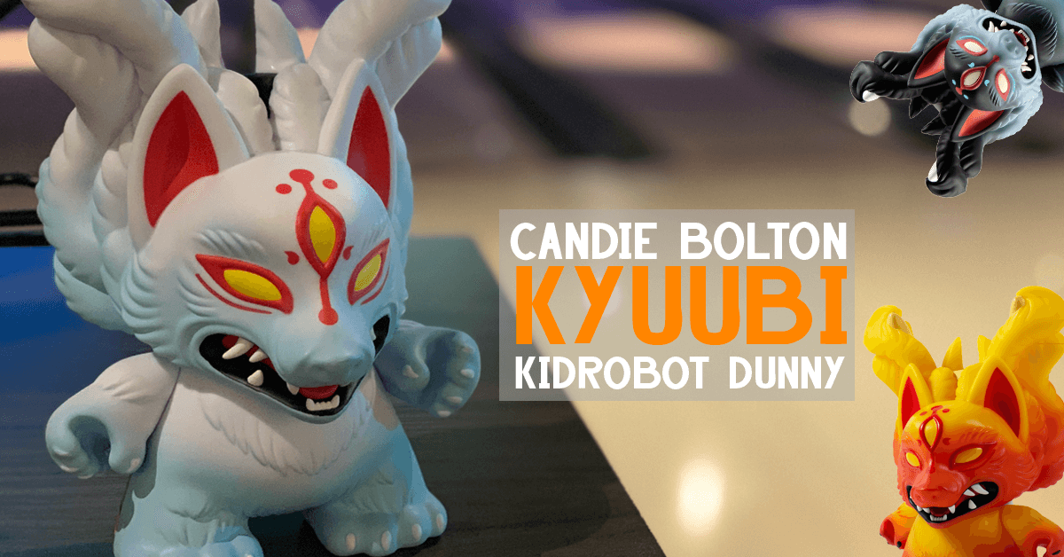 kyuubi-candiebolton-kidrobot-dunny-featured