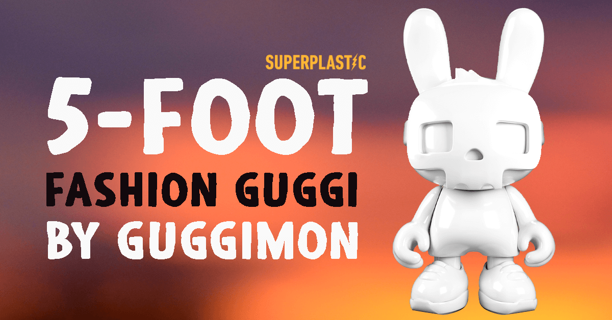 5-foot-fashion-guggi-guggimon-superplastic-featured