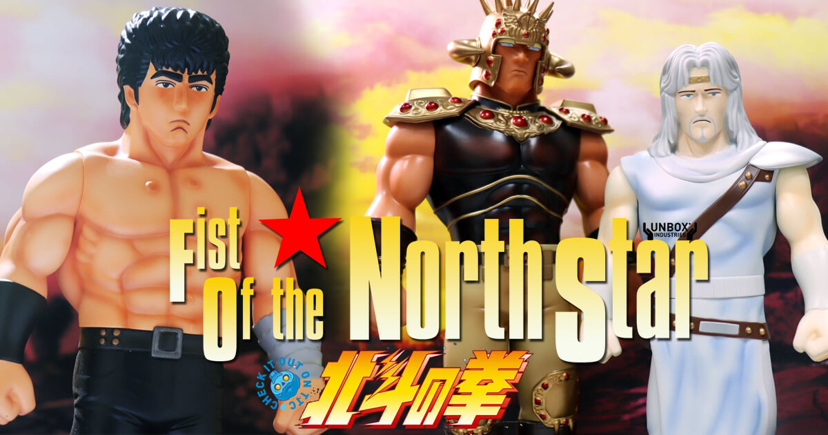 Fist of the North Star aka Hokuto no Ken by Tetsuo Hara x Unbox Industries  - The Toy Chronicle