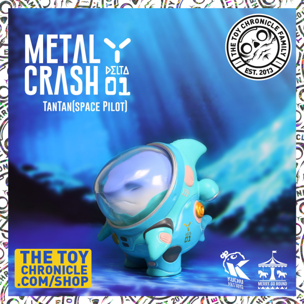 metal-crash-tantan-space-pilot-blue-merrygoround-kuchuarttoys-ttc