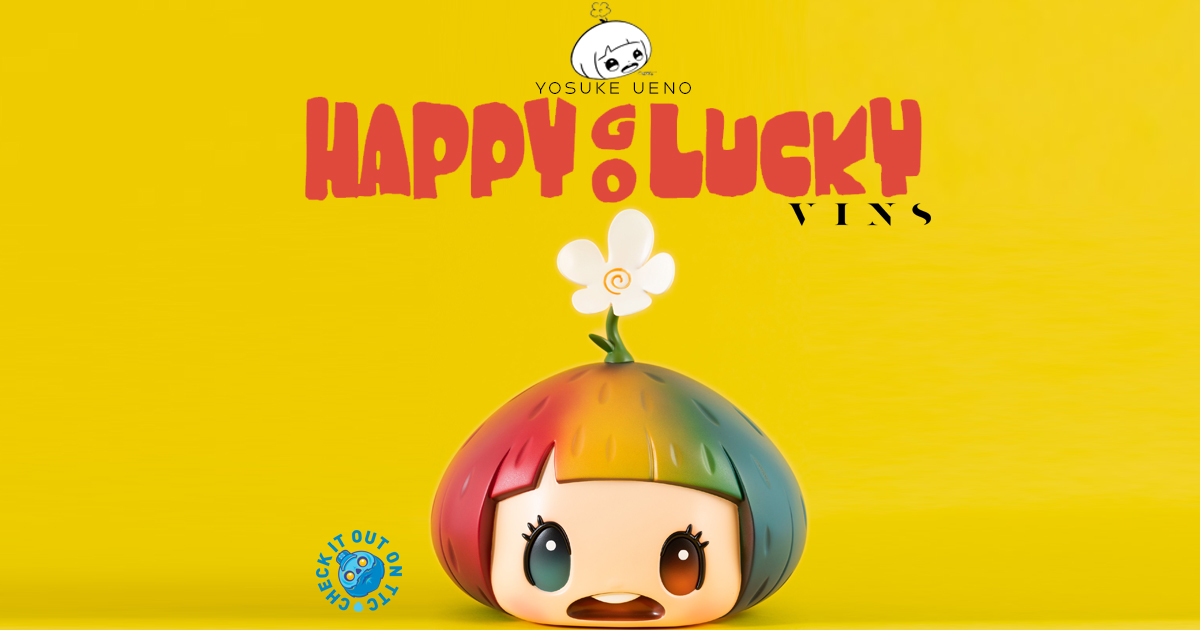 Yosuke Ueno x VINS: Happy go Lucky - The Toy Chronicle