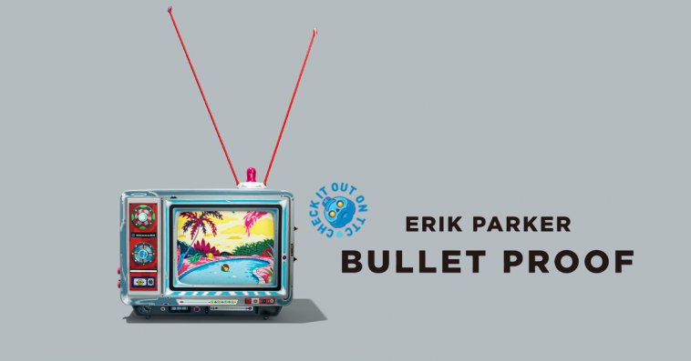 bullet-proof-erik-parker-featured
